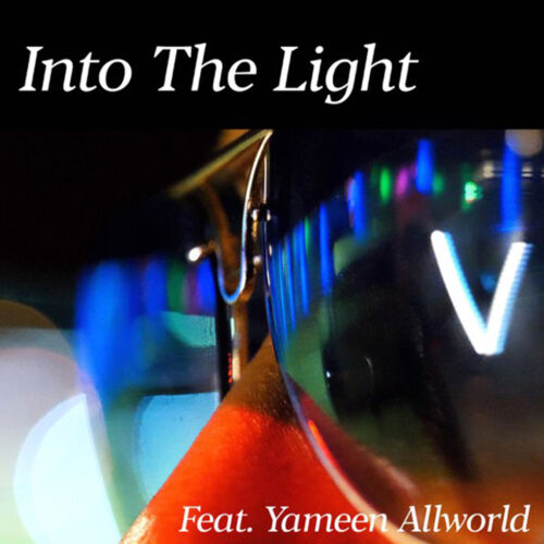 Into The Light (feat. Yameen Allworld) – Single